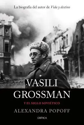 Vasili Grossman y el Siglo Sovietico
