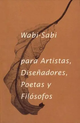 Wabi-Sabi para Artistas, Diseñadores, Po