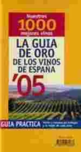 Guia de Oro de los Vinos de España 2005