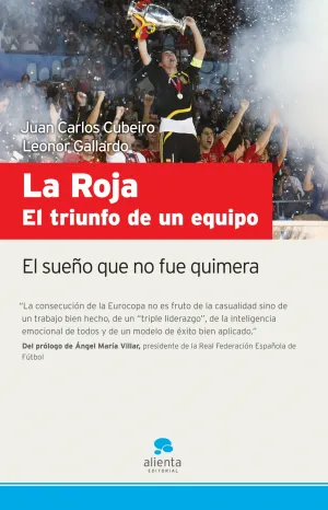 La Roja. El Triunfo de un Equipo