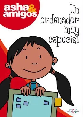 Asha y Amigos: un Ordenador Muy Especial