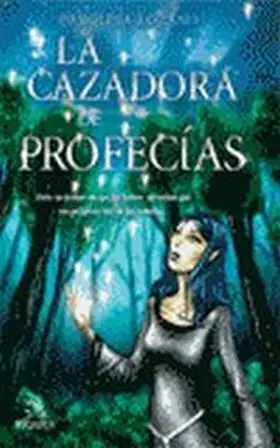 La Cazadora de Profecias