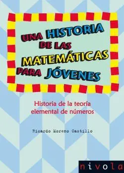 Una Historia de las Matemáticas para Jóvenes. Historia de la Teoría Elemental de