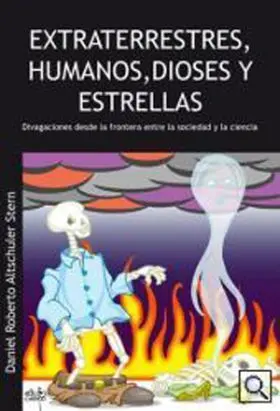 Extraterrestres, Humanos, Dioses y Estrellas