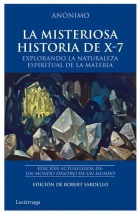 La Misteriosa Historia de X-7