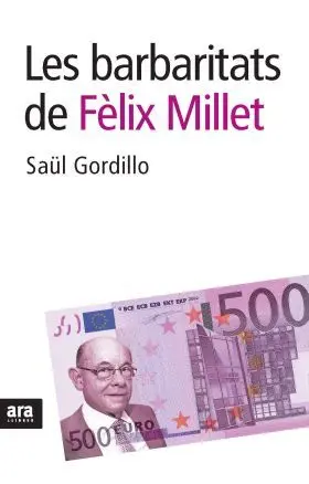 Les Barbaritats de Felix Millet