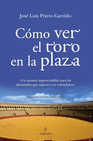 Como Ver el Toro en la Plaza