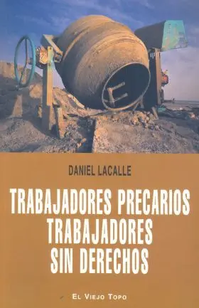 Trabajadores Precarios Trabajadores sin Derechos