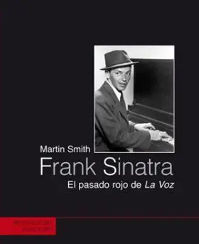 Frank Sinatra. El Pasado Rojo de la Voz