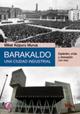 Barakaldo, una Ciudad Industrial (Ii)