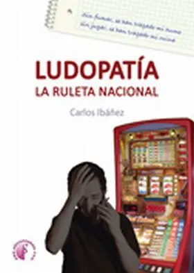 Ludopatia. La Ruleta Nacional