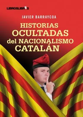 Historias Ocultadas del Nacionalismo Catalan
