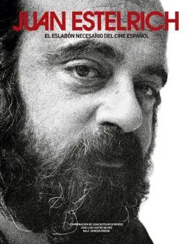 Juan Estelrich, el Eslabon Necesario del Cine Espa