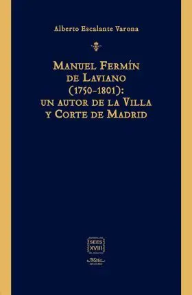 Manuel Fermín de Laviano (1750-1801): un Autor de la Villa y Corte de Madrid