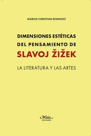 Dimensiones Estéticas del Pensamiento de Slavoj Zizek