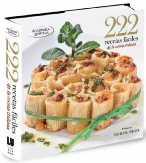 222 Recetas Faciles de la Cocina Italiana