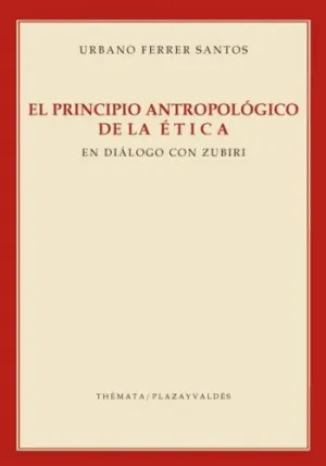 El Principio Antropologico de la Etica