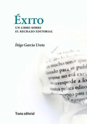 Exito un Libro Sobre el Rechazo Editorial