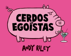 Cerdos Egoistas