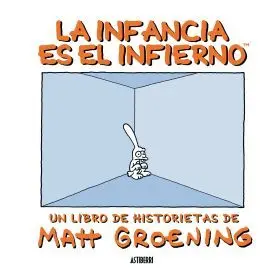 La Infancia Es el Infierno