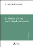Derecho a la Paz Como Derecho Emergente, el