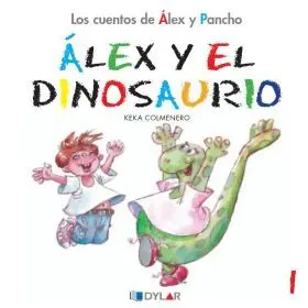 Los Cuentos de Alex y Pancho. Alex y el Dinosaurio
