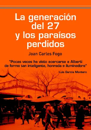 La Generacion del 27 y los Paraisos Perdidos