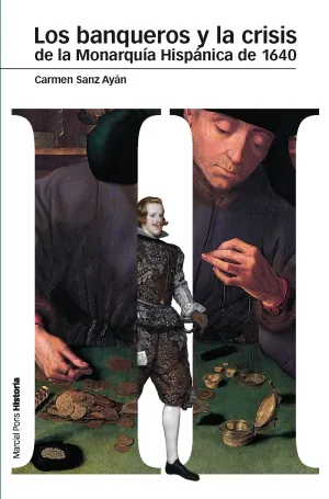 Banqueros y la Crisis de la Monarquia Hispanica de 1640