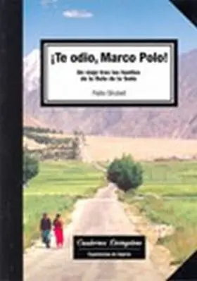 Te Odio Marco Polo -Un Viaje T