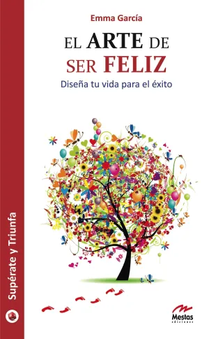 El Arte de Ser Feliz