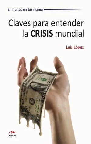 Claves para Entender la Crisis Mundial