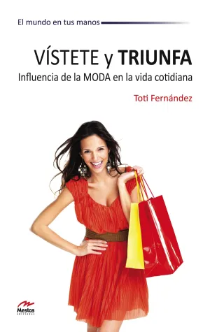 Vistete y Triunfo. Influencia de la Moda en la Vid