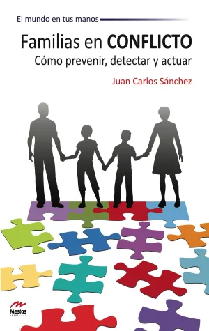 Familias en Conflicto:como Prevenir, Detectar y Ac