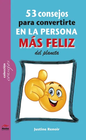 53 Consejos para Convertirte en la Persona Mas Fel