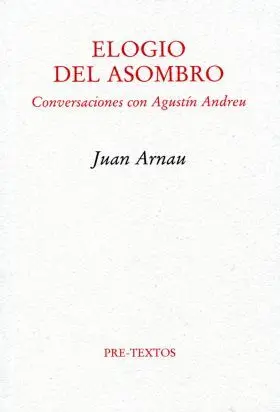 Elogio del Asombro Conversaciones con Agustin And