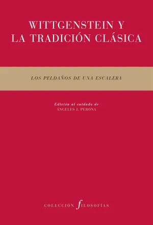 Wittgenstein y la Tradicion Clasica