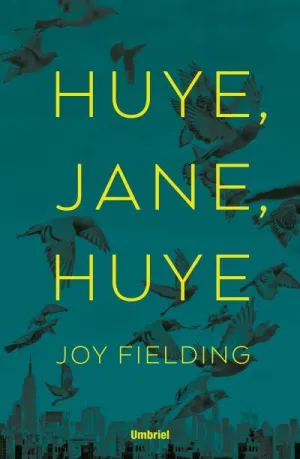 Huye, Jane, Huye!