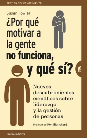 ¿Por que Motivar a la Gente no Funciona, y que Si?