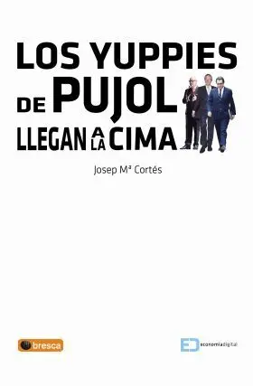 Los Yuppies de Pujol Llegan a la Cima