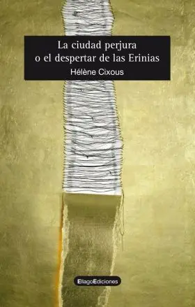 La Ciudad Perjura o el Despertar de las Erinias