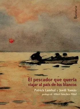El Pescador que Queria Ir a Pais Blancos