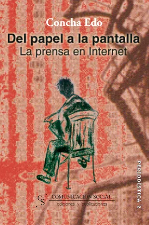 Del Papel a la Pantalla. Prensa en Internet