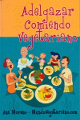 Adelgazar Comiendo Vegetariano