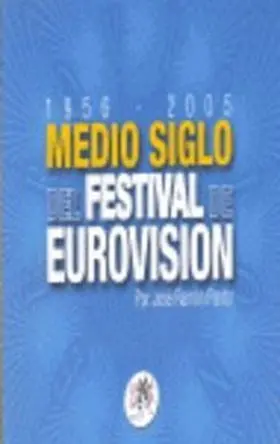 1956-2005 Medio Siglo del Festival de Eurovision