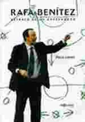 Rafa Benitez. Retrato de un Entrenador