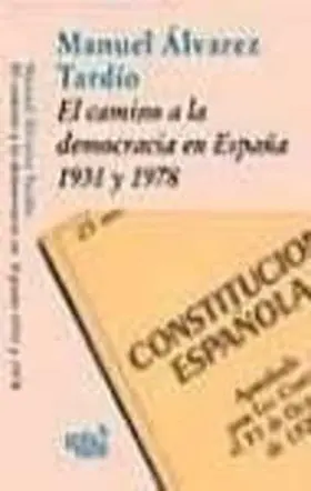 El Camino a la Democracia en España. 1931 y 1978
