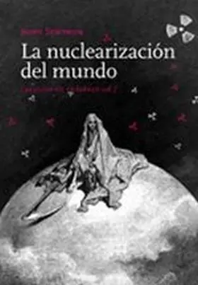 Nuclearizacion del Mundo, la