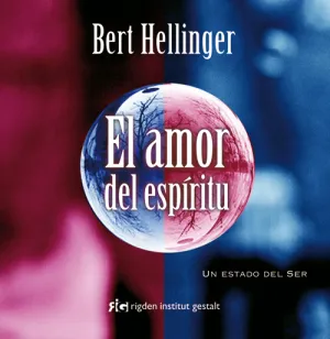 Amor del Espiritu,El. Un Estado del Ser