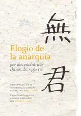 Elogio de la Anarquia por Dos Excentricos Chinos