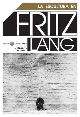 La Escultura en Fritz Lang